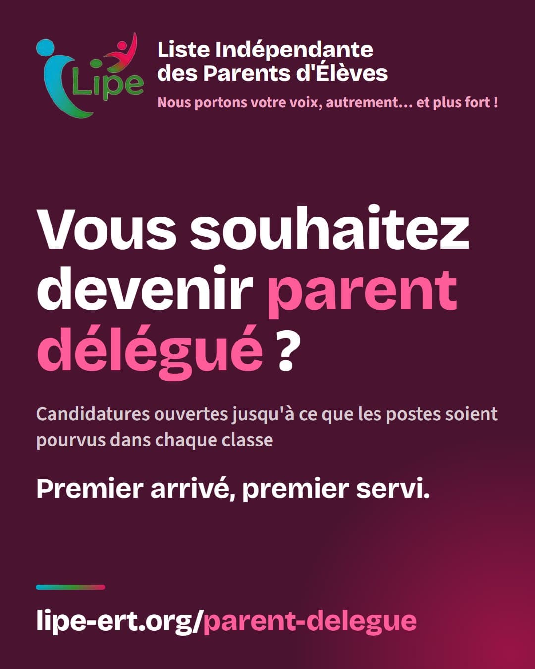 Vous souhaitez devenir parent délégué ? Candidatures ouvertes jusqu'à ce que les postes soient pourvus dans chaque classe. Premier arrivé, premier servi. lipe-ert.org/parent-delegue